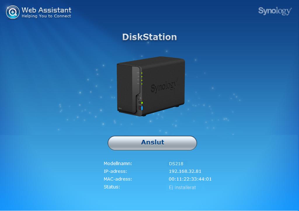 Installera DSM på DiskStation 3Kapitel Efter att installationen av hårdvara är färdig, vänligen installera DiskStation Manager (DSM) - ett webbläsarbaserat operativsystem från Synology, på din