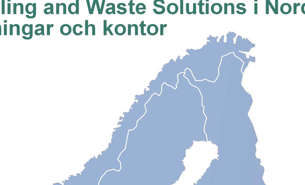 Fortum Recycling and Waste Solutions i Norden - våra anläggningar och kontor Tre produktionslinjer: