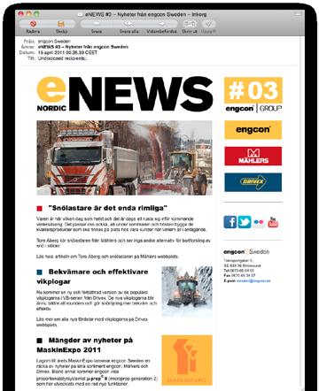 enews enews is the digital version of NeWS, our customer magazine. enews is distributed to everyone on our mailing list, which is an inexpensive distribution channel.