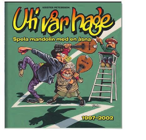 UTI VÅR HAGE SAMLINGSALBUM Varning för skrattkramp!