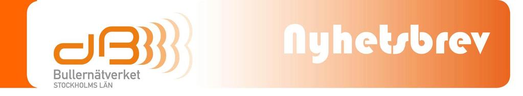 Nr 18, december 2018 Tema: WHO Environmental Noise Guidelines 2018 Ett tematiskt Nyhetsbrev!