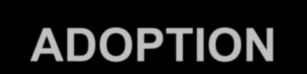 ADOPTION
