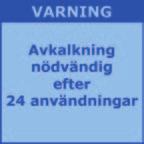 AUTOMATISKT AVKALKNINGSPROGRAM - TID : CA 22 MINUTER Om din produkt är utrustad med Claris Aqua Filter System patron F088 måste du ta bort denna patron under avkalkningsproceduren.