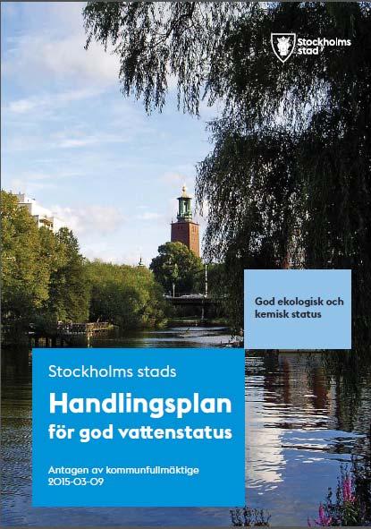 Handlingsplan för god vattenstatus och lokala åtgärdsprogram för genomförande Handlingsplanens syften: Ange hur stadens vattenarbete ska utvecklas så att ett tydligt fokus på operativa åtgärder nås.