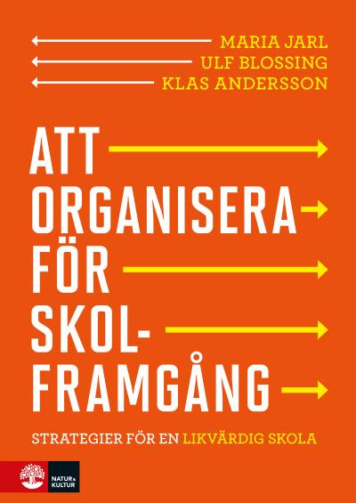 målinriktad ledning kollektiv organisering av ledningen målinriktad ledning på förvaltningsnivå samarbete med fokus på undervisning höga förväntningar på