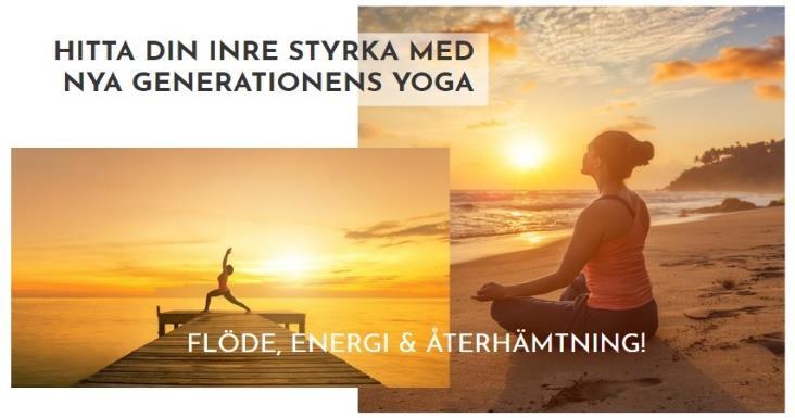 CORE STRENGTH VINYASA YOGA MÅNDAGAR OCH ONSDAGAR 19:00-20:00 Yogan erbjuder en balans mellan rörelse i lugnt tempo med mjuka positioner och ett kraftfullare flöde med fokus på stabilitet och styrka.