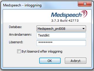 Du loggar in standalone via: Start Alla mina program MedSpeech Välj rätt Databas: Medspeech_prd008 Malmö, Lund, Trelleborg, Landskrona Medspeech_prd009