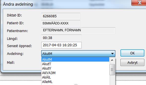 Ändra avdelning/ändra mall Sök fram rätt patient enligt ovan (sidan 1) och markera raden, högerklicka och välj Ändra avdelning