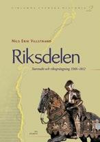 NILS ERIK VILLSTRAND Riksdelen Stormakt och rikssprängning 150 1812 Finlands svenska historia 2 Riksdelen handlar om Finlands svenska historia från Erik XIV:s