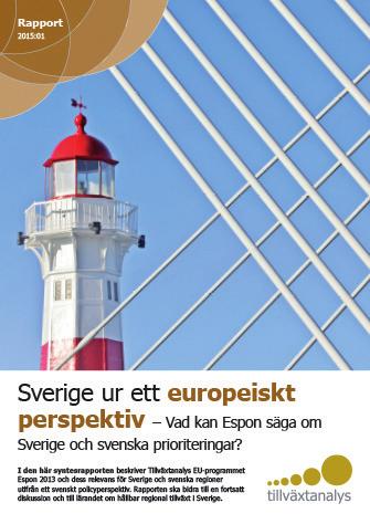 Nya fallstudier illustrerar framgångsfaktorer för ökad it-användning i företag. (Dnr: 2014/002) Sverige ur ett europeiskt perspektiv Vad kan Espon säga om Sverige och svenska prioriteringar?