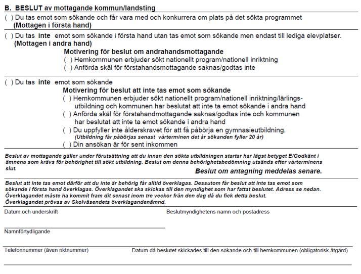 Om den sökande har personliga skäl till förstahandsmottagning ska även punkt 3 kryssas i. De personliga skälen ska bifogas yttrandet (kan laddas upp som fil i Indra).