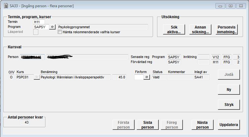 KTH SA33 KRAVSPECIFIKATION 48 Formulär SA33B01G Ingång - flera personer SA33B01G med fält för läsperiod SA33B01G utan fält för läsperiod På grund av åtgärd ladok-17368 har ändringar som berör