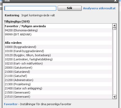 De värden som angetts som favorit visas sedan överst i listan vid kontering eller vid val av adress. När ett konto använts nyligen kommer detta upp i listan under förvalt/nyligen använda.