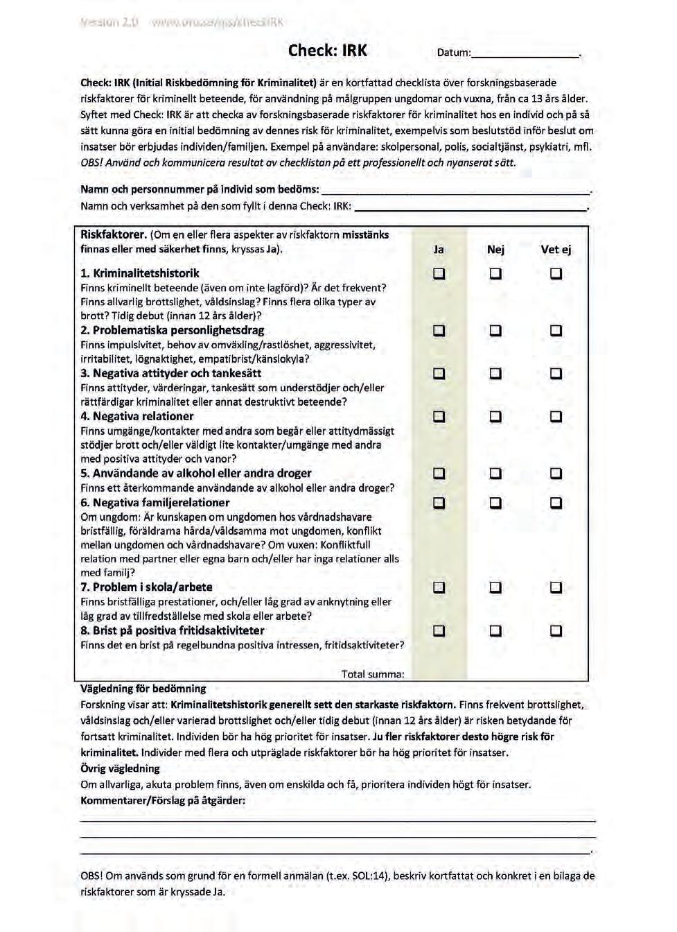 Bilaga 1. Check: IRK Andershed (2013).