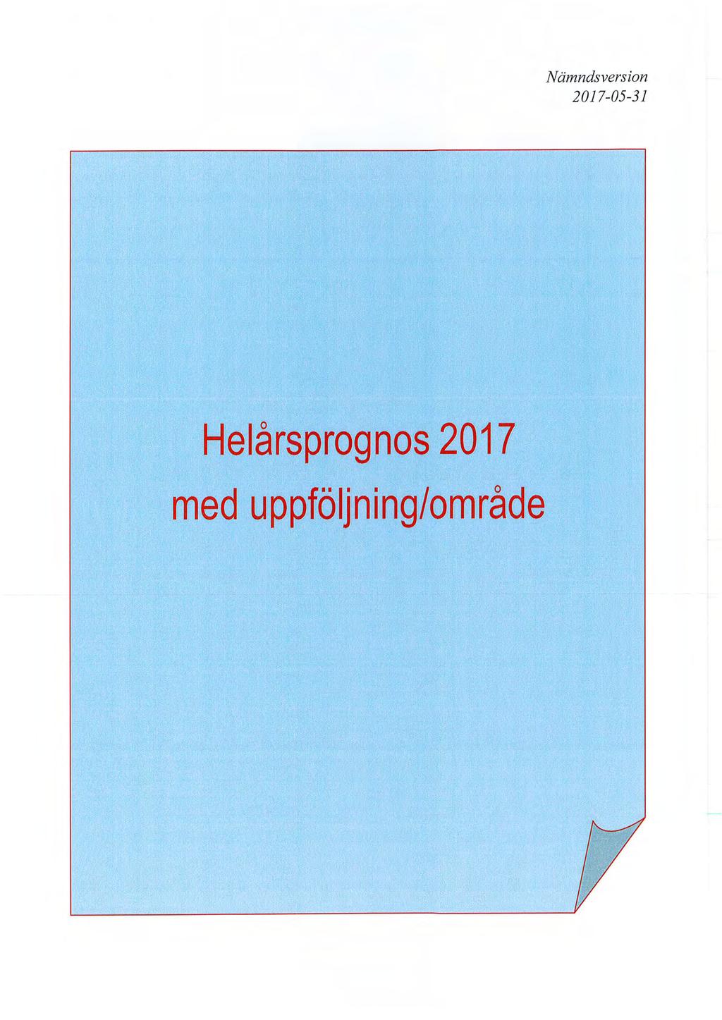 Nämndsversion 2017-05-31 Helårsprognos