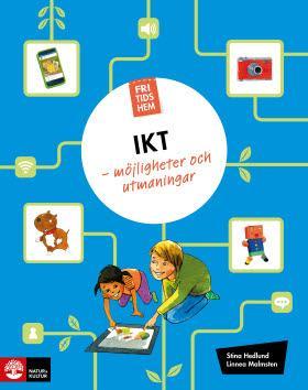 Informations- och Kommunikations Teknik Skolan ska bidra till att eleverna