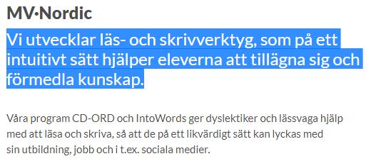 Uppläsning i Google Chrome I denna del tittar vi på hur uppläsning fungerar i Google Chrome med IntoWords Cloud. 2. Öppna IntoWords och logga in 3. Navigera in på www.mv-nordic.