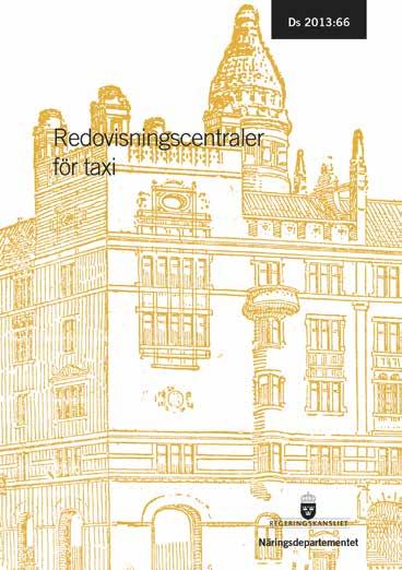 Utredningen om Redovisningscentraler på remiss Den första mars överlämnade utredaren Christer Sjödin sin rapport Redovisningscentraler för taxi till Finansdepartementet.