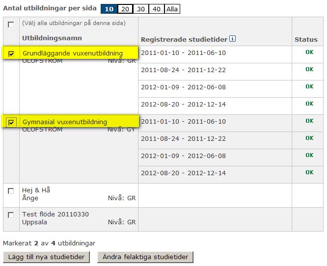 samtidigt. Så här gör du för att lägga till samma studietid för flera utbildningar. Steg 3 4.