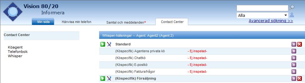 Det sista alternativet är Whisper där agenten kan spela in sina egna svarsfraser per kö.