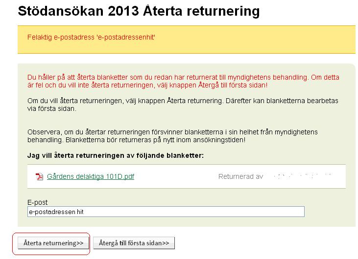 33 uppgifter du vill ändra. Du kommer åt returnera blanketten genom att klicka på knappen som finns bredvid varje blankett. Om du vill återta t.