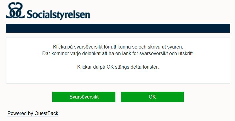 SOCIALSTYRELSEN 2018-02-26 4(5) För att skriva ut de registrerade svaren, klickar du på knappen Svarsöversikt.