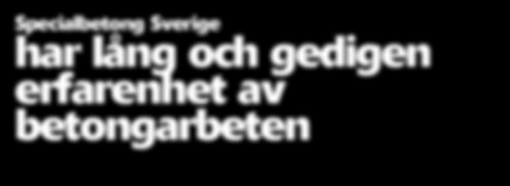 SBS har patentet för lättbetongen SENAD HLWC i Sverige.