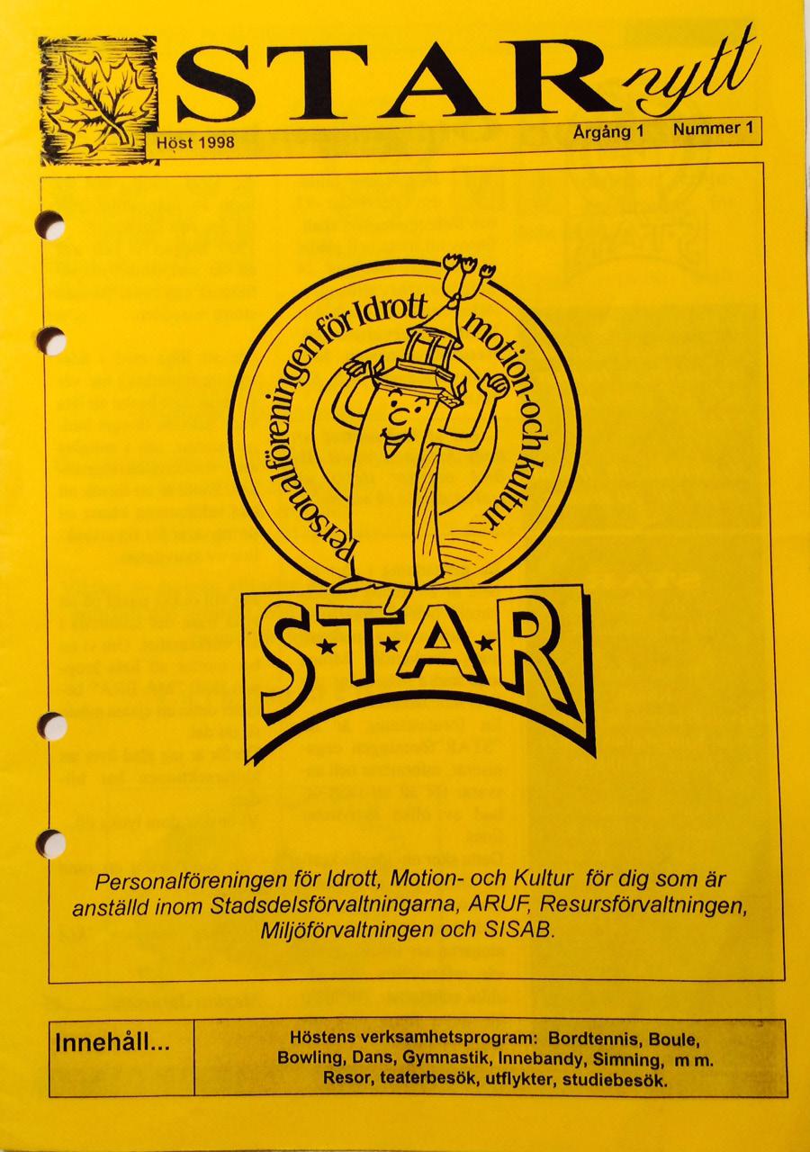 I STAR:s programtidning som kommit ut vår och höst återkommer ordföranden hela tiden till betydelsen av att må bra, såväl i kropp som själ.