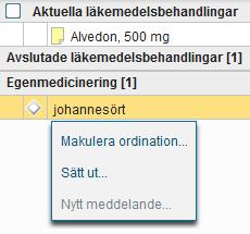 Högerklicka och välj sätt ut Egenmedicinering Här ska läkemedel som är receptfria samt naturläkemedel skrivas in.