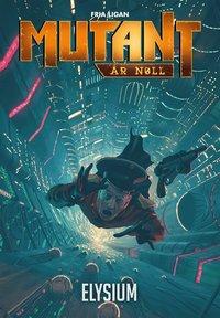Mutant. År noll : Elysium PDF ladda ner LADDA NER LÄSA Beskrivning Författare: Tomas Härenstam.