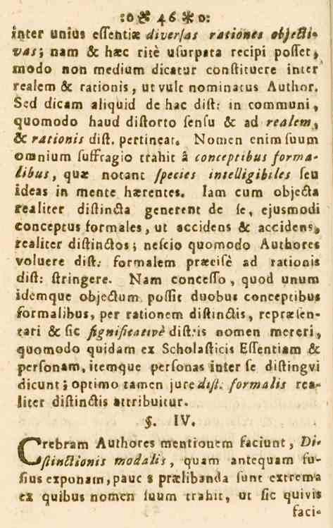lv se 46 O o: inter unius effenti* diverfas rationts at^/il/» vasi nam 6c b»c rité ufurpata recipi poffet, modo non medium dicatur conftituere inter' realem 6c rationis, utvult nominatus Autbor.