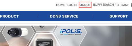 Steg 2 DDNS Inställningar Nu ska du skapa ett konto på Samsungs DDNS tjänst. För detta behöver du en PC med internetanslutning, gå till www.samsungipolis.