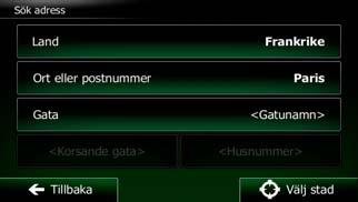 Om önskat namn inte visas kommer de namn som matchar strängen att visas i en lista efter att du angett några tecken (för att öppna listan med resultat innan den visas automatiskt pekar du på ).