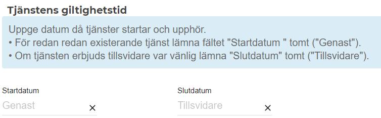 Anvisning 21 (71) 3. Tjänstens giltighetstid Fyll i tjänstens giltighetstid här. I fälten är Genast och Tillsvidare förvalda.