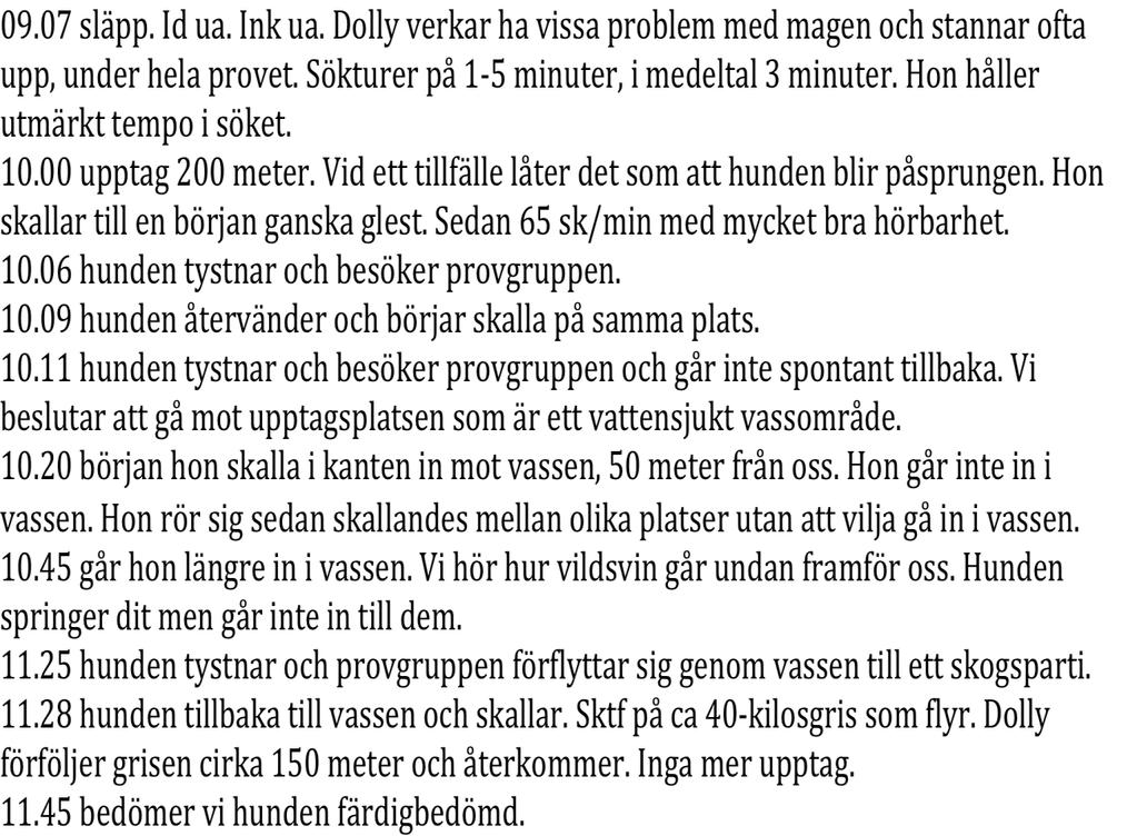 SVENSA ÄLGHUNDLUBBEN Vildsvinsformulär 22 REV.2,9 S24/29 3226 2 at.nr 7 Skrockens Dolly 2927 Öl ÖN Magnus Jensen ADRESS råkärrsslättvägen 86 D 427 4 Billdal ELEFON 7-588695 orbjörn Andersson SLÄPP.L. 9.