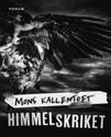 Hon vill avsluta ett smärtsamt kapitel ur sin barndom. I stället upptäcker hon något som kastar nytt ljus över den gamla tragedin, och som försätter henne i livsfara. Himmelskriket / Mons Kallentoft.