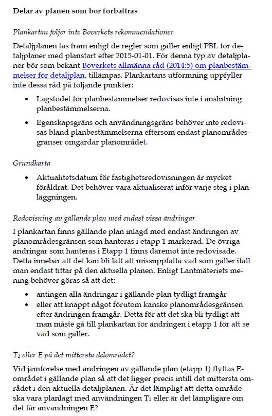 Noteras. Gränserna justeras i enlighet med Lantmäteriets synpunkt. Uppdatering har genomförts inför planens granskningsskede.