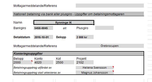 Exempel på betalningsuppdrag 4.7 Arvode Arvode kan betalas ut enligt ök till ledare på seniornivå och avtal undertecknas av sektionens ordförande. Be ledaren fylla i ett personalkort.