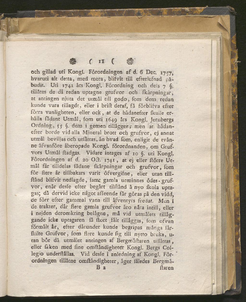 fal ( 11 ( och gillad uti Kongl. Forordningen af d. 6 Dec. 1757, hvaruti ak detta, med mera, blifvit till efrerlefnad > å- budif. Uti 1741 års Kongl, Forordning och deis 7.