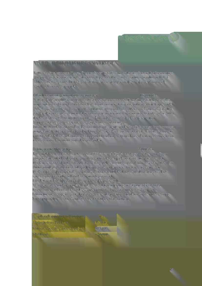 miljöpartiet de gröno ~;~ ~.. _.~ VÅRD- OCH OMSORGSNÄMNDEN Katrineholms kommun ligger långt under snittet då standardkostnaden mellan kommuner jämförs.