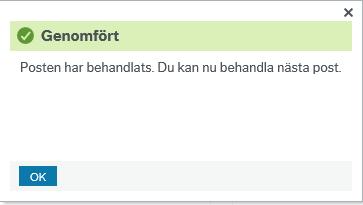 Till normalläge= Innan du kan sakattestera, gå tillbaka till normalläge och sakattestera Efter varje åtgärd visas en pop-upp ruta I stället för att klicka på krysset högst upp till höger eller OK kan