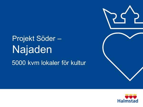 4 Kulturhus Najaden Avsiktsförklaring Halmstads nya kulturhus Bilaga 1 KN 2018/00133;