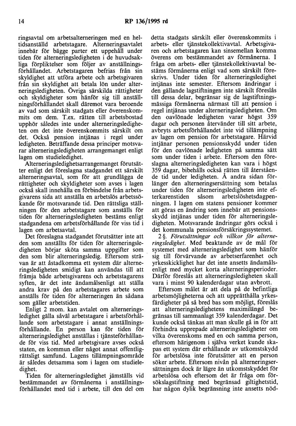 14 RP 136/1995 rd ringsavtal om arbetsalterneringen med en heltidsanställd arbetstagare.