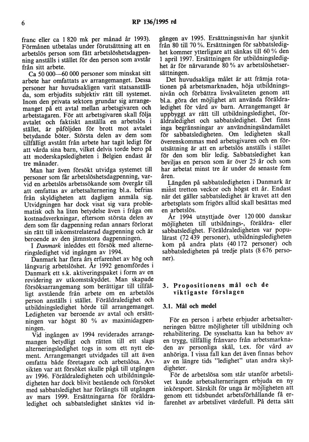 6 RP 136/1995 rd franc eller ca l 820 mk per månad år 1993).