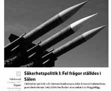 2. Kommunikation och utbildning i Sverige Efter Folk och Försvars konferens (se ovan) debatterade Lotta Sjöström Becker även mot Mikael Oscarsson (KD) från försvarsutskottet, i tidningen Dagens