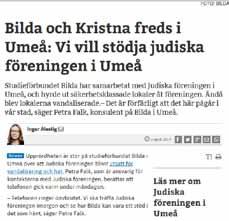 När Judiska föreningen i Umeå utsattes för hat och hot erbjöd Kristna Fredsrörelsens lokalförening sitt stöd. Verksamhetsmål 2.1.