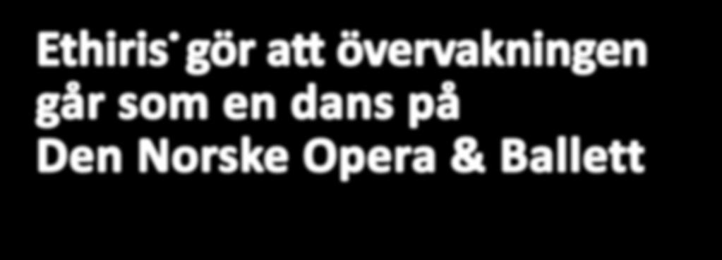 Totalt arbetar idag 615 personer på Den Norske Opera & Ballett.