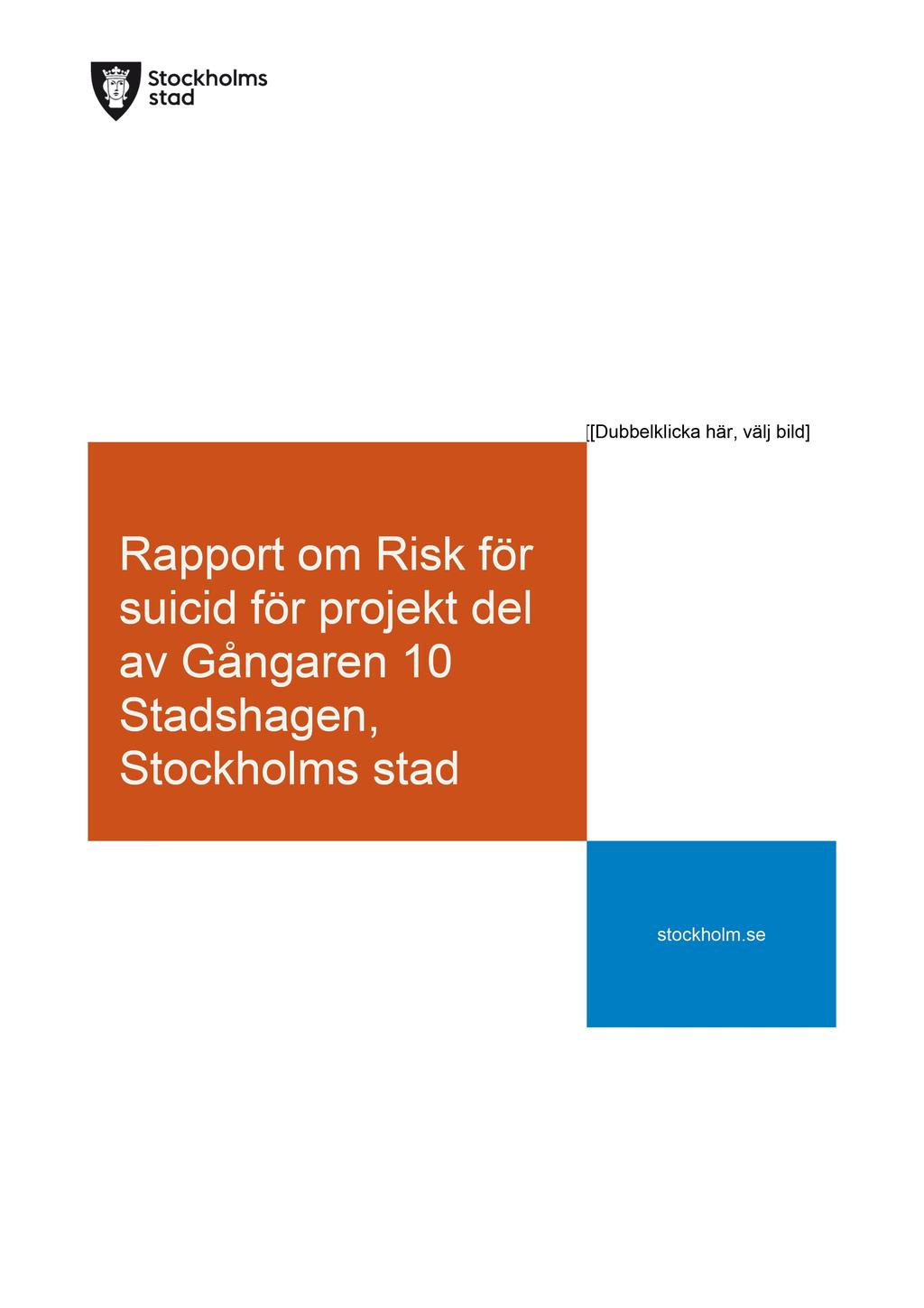 [ [ Dubbelk licka här, välj bild] Rapport om Risk för suicid för