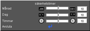 Kontroller för användaren INSTÄLLNING Säkerhet Säkerhet På: Välj På för att använda säkerhetsverifiering när projektorn sätts på.