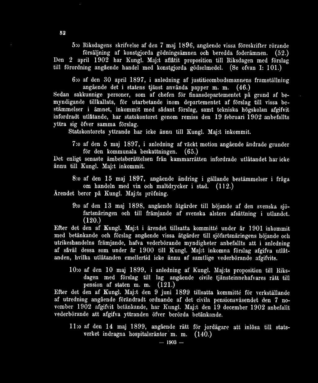 ) 6:o af den 30 april 1897, i anledning af justitieombudsmannens framställning angående det i statens tjänst använda papper m. m. (46.